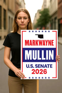 Markwayne Mullin For Oklahoma Senate 2026 Election Sign, Republican Party, Political Campaign Sign, Senate Election 2026 Race Poster Sign