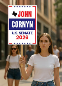 John Cornyn For Texas Senate 2026 Election Sign, Republican Party, Political Campaign Sign, Senate Election 2026 Race Poster Sign