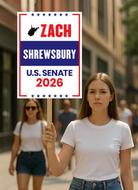 Zach Shrewsbury For West Virginia Senate 2026 Election Sign, Anti-Trump Sign, Political Campaign Sign, Senate Election 2026 Race Poster Sign