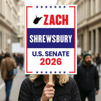 Zach Shrewsbury For West Virginia Senate 2026 Election Sign, Anti-Trump Sign, Political Campaign Sign, Senate Election 2026 Race Poster Sign