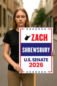 Zach Shrewsbury For West Virginia Senate 2026 Election Sign, Anti-Trump Sign, Political Campaign Sign, Senate Election 2026 Race Poster Sign