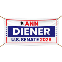Ann Diener For Alaska U.S. Senate Banner Sign, 13 oz Waterproof US Senate Election 2026, Democratic Party Vinyl Banner With Metal Grommets