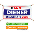 Ann Diener For Alaska U.S. Senate Banner Sign, 13 oz Waterproof US Senate Election 2026, Democratic Party Vinyl Banner With Metal Grommets