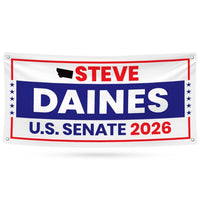 Steve Daines For Montana U.S. Senate Banner Sign, 13 oz Waterproof US Senate Election 2026, Republican Vinyl Banner With Metal Grommets