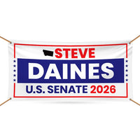 Steve Daines For Montana U.S. Senate Banner Sign, 13 oz Waterproof US Senate Election 2026, Republican Vinyl Banner With Metal Grommets