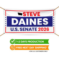 Steve Daines For Montana U.S. Senate Banner Sign, 13 oz Waterproof US Senate Election 2026, Republican Vinyl Banner With Metal Grommets