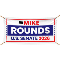 Mike Rounds For South Dakota U.S. Senate Banner Sign, 13 oz Waterproof US Senate Election 2026, Republican Vinyl Banner With Metal Grommets