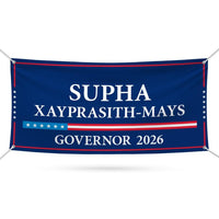 Supha Xayprasith-Mays For Arkansas U.S. Governor Banner Sign, 13 oz Waterproof US Governor Election 2026 Vinyl Banner With Metal Grommets