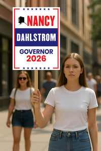 Nancy Dahlstrom For Alaska Governor 2026 Election Sign, Political Campaign Sign, Republican party, Governor Election 2026 Race Poster Sign