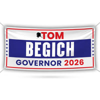 Tom Begich For Alaska U.S. Governor Banner Sign, 13 oz Waterproof US Governor Election 2026 Vinyl Banner With Metal Grommets