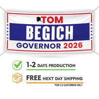 Tom Begich For Alaska U.S. Governor Banner Sign, 13 oz Waterproof US Governor Election 2026 Vinyl Banner With Metal Grommets