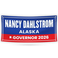 Nancy Dahlstrom For Alaska U.S. Governor Banner Sign, 13 oz Waterproof US Governor Election 2026 Vinyl Banner With Metal Grommets