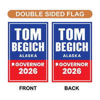 Tom Begich For Alaska Governor 2026 Garden Flag, Double Sided, 2026 Governor Flag, Elections Flag, Race Red White & Blue Flag