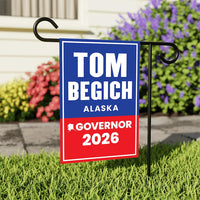 Tom Begich For Alaska Governor 2026 Garden Flag, Double Sided, 2026 Governor Flag, Elections Flag, Race Red White & Blue Flag