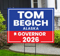 Tom Begich For Alaska Governor 2026 Yard Sign, Corrugated Plastic Governor Elections Race Red White & Blue Yard Sign with Metal H-Stake