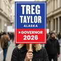 Treg Taylor For Alaska Governor 2026 Election Sign, Political Campaign Sign, Republican party, Governor Election 2026 Race Poster Sign