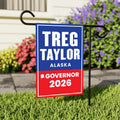 Treg Taylor For Alaska Governor 2026 Garden Flag, Double Sided, 2026 Governor Flag, Republican, Elections Flag, Race Red White & Blue Flag
