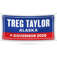 Treg Taylor For Alaska U.S. Governor Banner Sign, 13 oz Waterproof US Governor Election 2026 Vinyl Banner With Metal Grommets