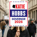 Katie Hobbs For Arizona Governor 2026 Election Sign, Political Campaign Sign, Democratic party, Governor Election 2026 Race Poster Sign