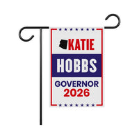 Katie Hobbs For Arizona Governor 2026 Garden Flag, Double Sided, 2026 Governor Flag, Democratic, Elections Flag, Race Red White & Blue Flag