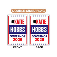 Katie Hobbs For Arizona Governor 2026 Garden Flag, Double Sided, 2026 Governor Flag, Democratic, Elections Flag, Race Red White & Blue Flag