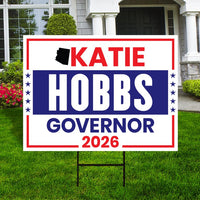 Katie Hobbs For Arizona Governor 2026 Yard Sign, Corrugated Plastic Governor Elections Race Red White & Blue Yard Sign with Metal H-Stake