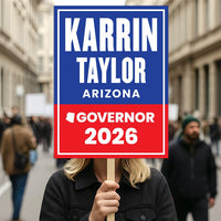 Karrin Taylor Robson For Arizona Governor 2026 Election Sign, Political Campaign Sign, Republican, Governor Election 2026 Race Poster Sign
