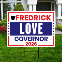Fredrick Love For Arkansas Governor 2026 Yard Sign, Corrugated Plastic Governor Elections Race Red White & Blue Yard Sign with Metal H-Stake