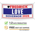 Fredrick Love For Arkansas U.S. Governor Banner Sign, 13 oz Waterproof US Governor Election 2026 Vinyl Banner With Metal Grommets