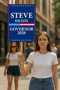 Steve Hilton For California Governor 2026 Election Sign, Political Campaign Sign, Republican party, Governor Election 2026 Race Poster Sign