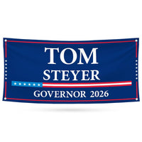 Tom Steyer For California U.S. Governor Banner Sign, 13 oz Waterproof US Governor Election 2026 Vinyl Banner With Metal Grommets