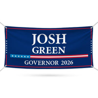 Josh Green For Hawaii U.S. Governor Banner Sign, 13 oz Waterproof US Governor Election 2026 Vinyl Banner With Metal Grommets
