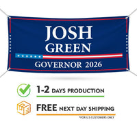 Josh Green For Hawaii U.S. Governor Banner Sign, 13 oz Waterproof US Governor Election 2026 Vinyl Banner With Metal Grommets