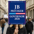 JB Pritzker For Illinois Governor 2026 Election Sign, Political Campaign Sign, Democratic party, Governor Election 2026 Race Poster Sign