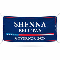 Shenna Bellows For Maine U.S. Governor Banner Sign, 13 oz Waterproof US Governor Election 2026 Vinyl Banner With Metal Grommets