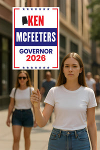 Ken McFeeters For Alabama Governor 2026 Election Sign, Political Campaign Sign, Republican party, Governor Election 2026 Race Poster Sign