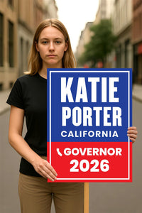 Katie Porter For California Governor 2026 Election Sign, Political Campaign Sign, Democratic party, Governor Election 2026 Race Poster Sign