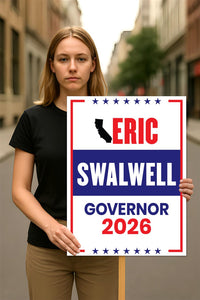 Eric Swalwell For California Governor 2026 Election Sign, Political Campaign Sign, Democratic party, Governor Election 2026 Race Poster Sign