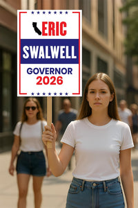 Eric Swalwell For California Governor 2026 Election Sign, Political Campaign Sign, Democratic party, Governor Election 2026 Race Poster Sign