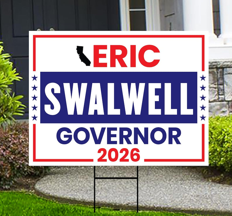 Eric Swalwell For California Governor 2026 Yard Sign, Corrugated ...
