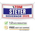 Tom Steyer For California U.S. Governor Banner Sign, 13 oz Waterproof US Governor Election 2026 Vinyl Banner With Metal Grommets
