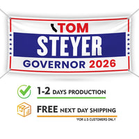 Tom Steyer For California U.S. Governor Banner Sign, 13 oz Waterproof US Governor Election 2026 Vinyl Banner With Metal Grommets