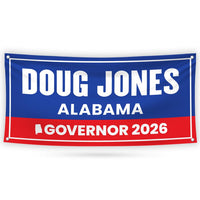 Doug Jones For Alabama U.S. Governor Banner Sign, 13 oz Waterproof US Governor Election 2026 Vinyl Banner With Metal Grommets