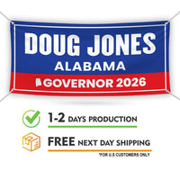 Doug Jones For Alabama U.S. Governor Banner Sign, 13 oz Waterproof US Governor Election 2026 Vinyl Banner With Metal Grommets