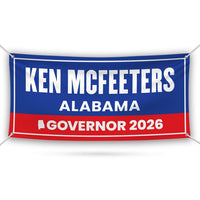 Ken McFeeters For Alabama U.S. Governor Banner Sign, 13 oz Waterproof US Governor Election 2026 Vinyl Banner With Metal Grommets
