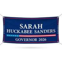 Sarah Huckabee Sanders For Arkansas U.S. Governor Banner Sign, 13 oz Waterproof US Governor Election 2026 Vinyl Banner With Metal Grommets