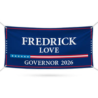 Fredrick Love For Arkansas U.S. Governor Banner Sign, 13 oz Waterproof US Governor Election 2026 Vinyl Banner With Metal Grommets