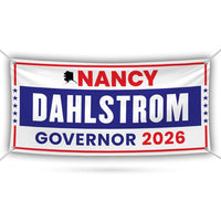Nancy Dahlstrom For Alaska U.S. Governor Banner Sign, 13 oz Waterproof US Governor Election 2026 Vinyl Banner With Metal Grommets