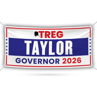 Treg Taylor For Alaska U.S. Governor Banner Sign, 13 oz Waterproof US Governor Election 2026 Vinyl Banner With Metal Grommets