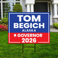 Tom Begich For Alaska Governor 2026 Yard Sign, Corrugated Plastic Governor Elections Race Red White & Blue Yard Sign with Metal H-Stake